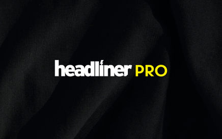 Introducing Headliner Pro